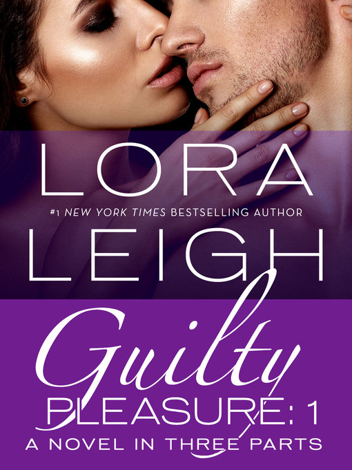Title details for Guilty Pleasure, Part 1 by Lora Leigh - Available